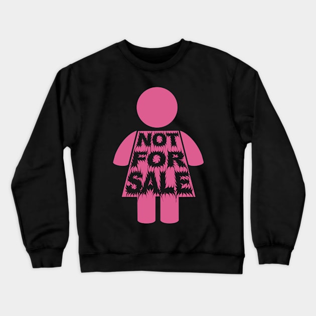 I'm Not For Sale Girl Pink Crewneck Sweatshirt by SubtleSplit